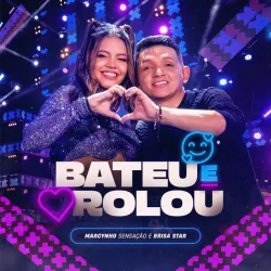 Bateu e Rolou - Ao Vivo