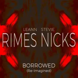 Borrowed (Re-Imagined)