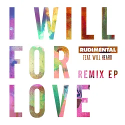 I Will For Love (feat. Will Heard) - Sonny Fodera Remix
