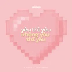 yêu thì yêu không yêu thì yêu
