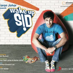 Wake Up Sid!