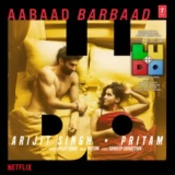 How Much is the Song Aabaad Barbaad (From "Ludo") by Pritam Worth? Royalty & Value Breakdown