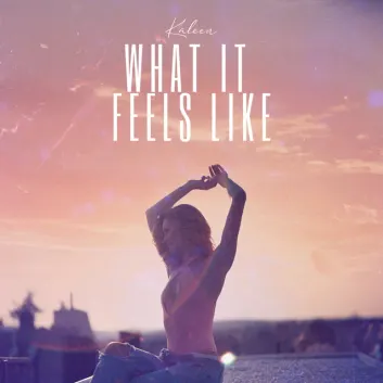 How Much is the Song What It Feels Like by Kaleen Worth? Royalty & Value Breakdown