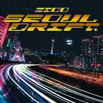 How Much is the Song SEOUL DRIFT by ZICO Worth? Royalty & Value Breakdown