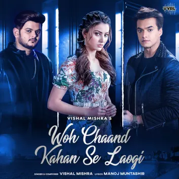 How Much is the Song Woh Chaand Kahan Se Laogi by Vishal Mishra Worth? Royalty & Value Breakdown