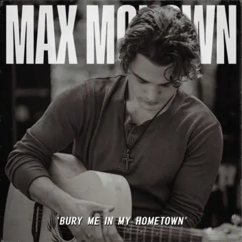 How Much is the Song Bury Me in My Hometown by Max McNown Worth? Royalty & Value Breakdown