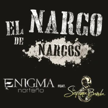 How Much is the Song El Narco De Narcos by Enigma Norteño Worth? Royalty & Value Breakdown