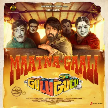 How Much is the Song Maatna Gaali (From "Gulu Gulu") by Santhosh Narayanan Worth? Royalty & Value Breakdown