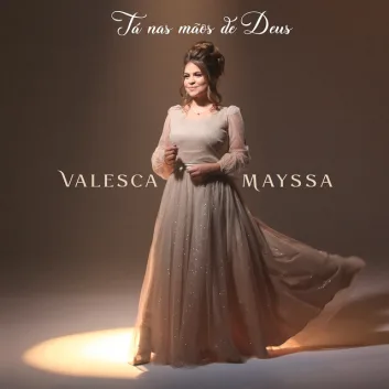 How Much is the Song Tá nas Mãos de Deus by Valesca Mayssa Worth? Royalty & Value Breakdown