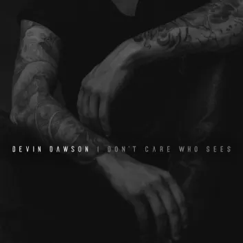 How Much is the Song I Don't Care Who Sees by Devin Dawson Worth? Royalty & Value Breakdown