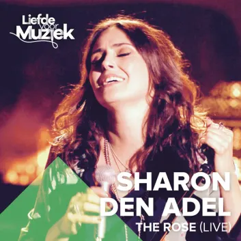 How Much is the Song The Rose (Uit Liefde Voor Muziek) - Live by Sharon Den Adel Worth? Royalty & Value Breakdown