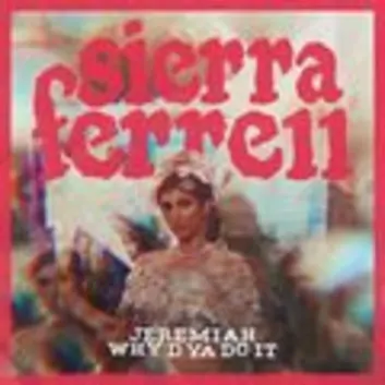 How Much is the Song Jeremiah by Sierra Ferrell Worth? Royalty & Value Breakdown