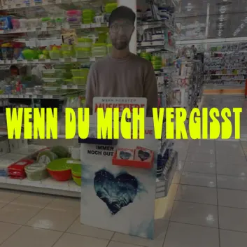 How Much is the Song Wenn Du Mich Vergisst by Mark Forster Worth? Royalty & Value Breakdown