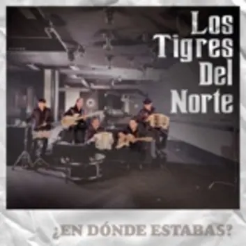 How Much is the Song ¿En Dónde Estabas? by Los Tigres Del Norte Worth? Royalty & Value Breakdown