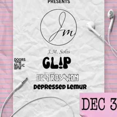Picture of No One Productions Presents: J.M. Solis, Gl!p, Destroysion & Depressed Lemur