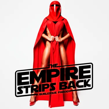 Picture of The Empire Strips Back - 18+