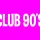 Club 90s
