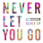 Never Let You Go (feat. Foy Vance) - Don Diablo Remix