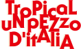 Tropical un pezzo d’italia