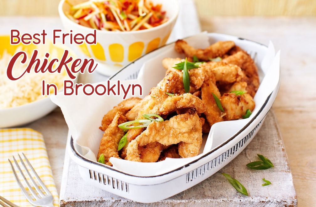 Best Fried Chicken In Brooklyn Best Fried Chicken In Brooklyn