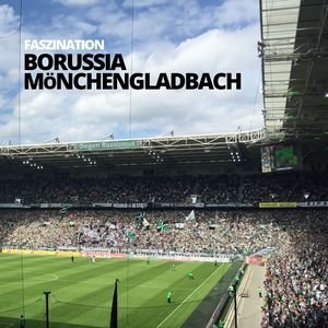 Faszination Borussia Mönchengladbach