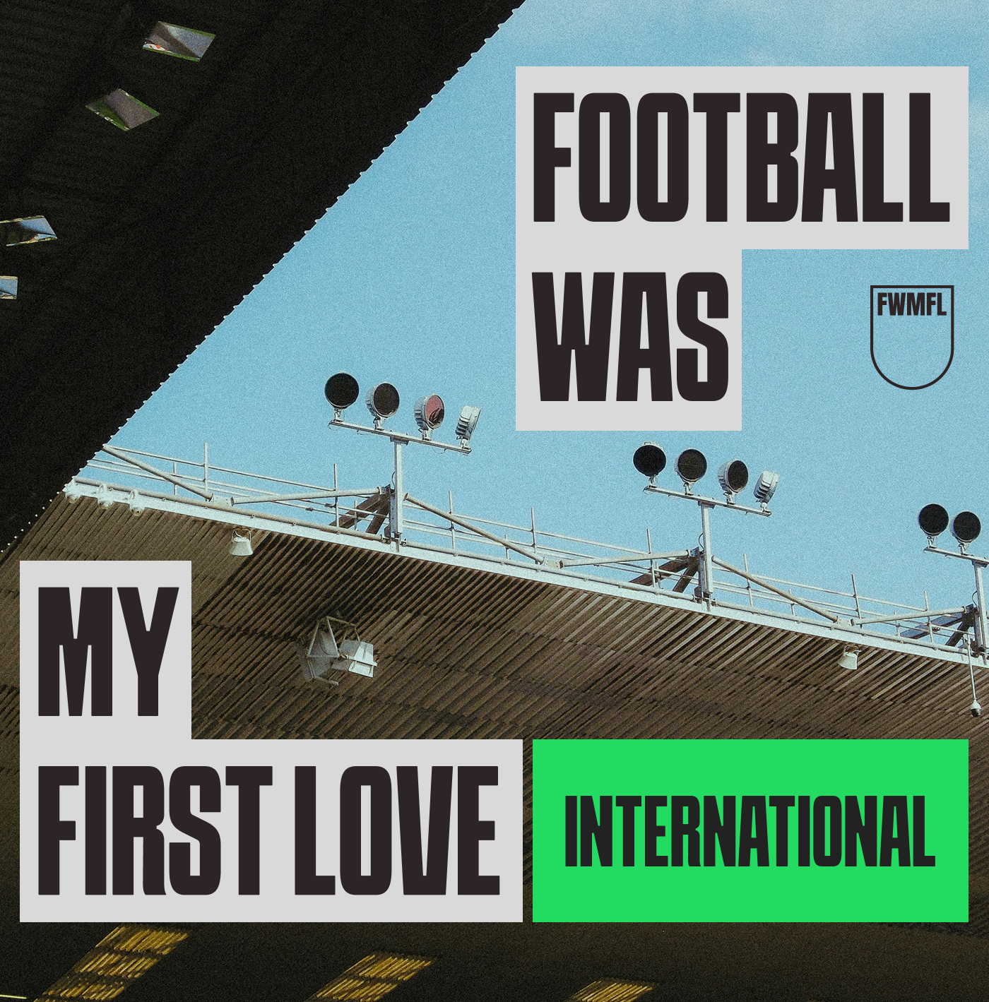 International - Football was my first love logo