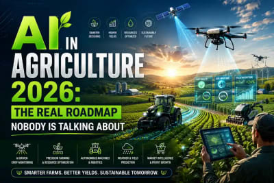 AI in Agriculture 2026: The Real Roadmap Nobody Is Talking About