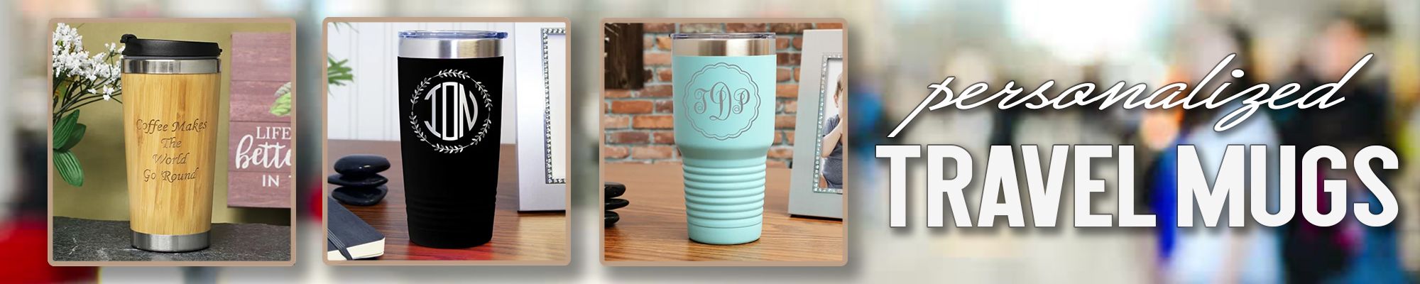 Personalized Travel Mugs & Tumblers