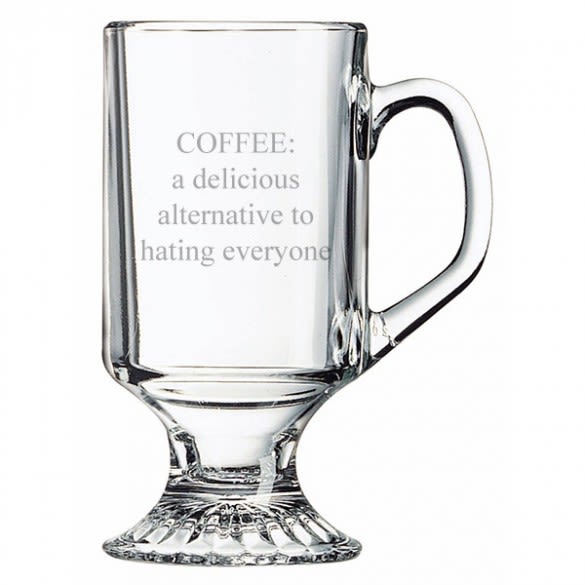 Your Own Message Personalized Glass Irish Coffee Mug - 10oz