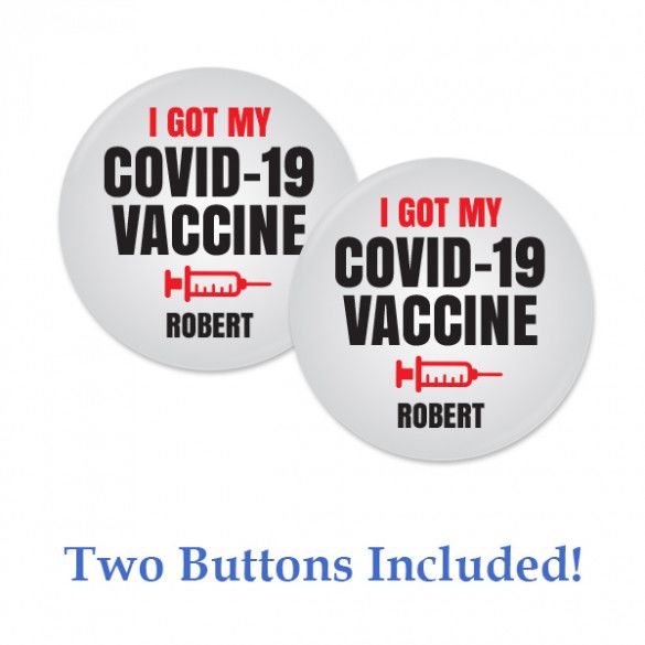 I Got My Covid Vaccine White Button - Set of 2