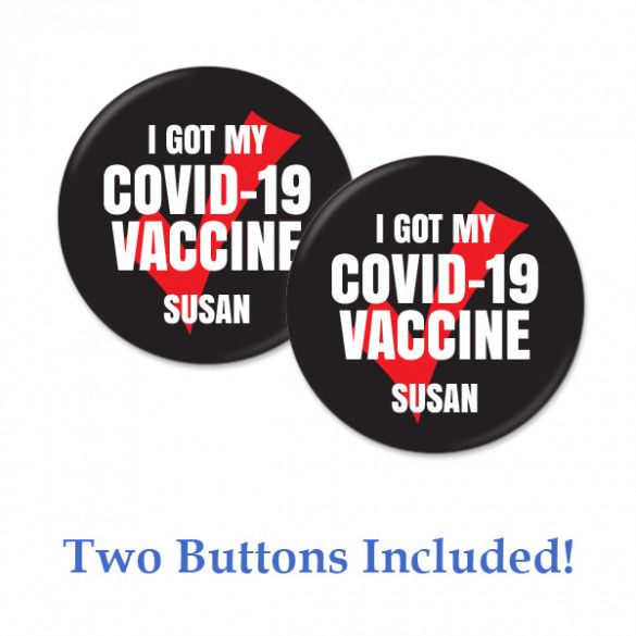 I Got My Covid Vaccine Black Button - Set of 2