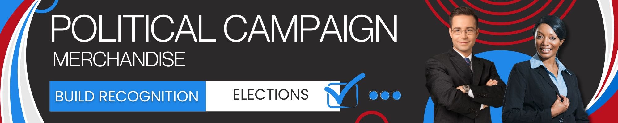 Political Campaign Merchandise and Election Giveaways