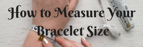 How to measure bracelet size