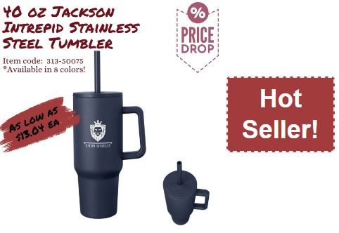 Hot seller, 40oz Jackson Intrepid Stainless steel tumbler, as low as $.13.04 ea