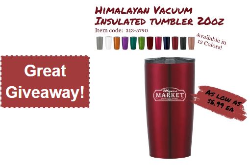 Great giveaway, Himalayan Vacuum Insulated Tumbler 20oz, as low as $6.99 ea