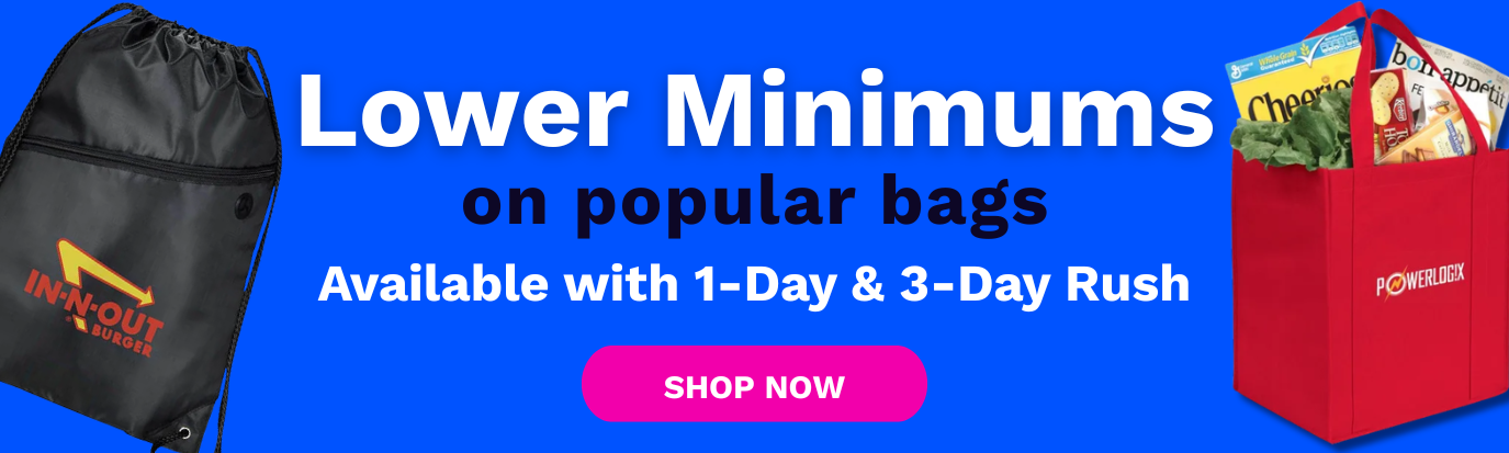 Lower Minimums On Popular Bags. Available with 1-Day and 3-Day Rush. Shop Now.