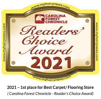 2021 – 1st place for Best Carpet/ Flooring Store<br/>( Carolina Forest Chronicle - Reader’s Choice Award)