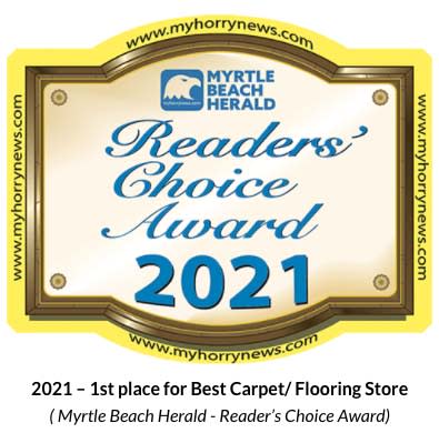 2021 – 1st place for Best Carpet/ Flooring Store<br/>( Myrtle Beach Herald - Reader’s Choice Award)