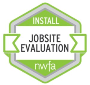NWFA Install - Jobsite Evaluation