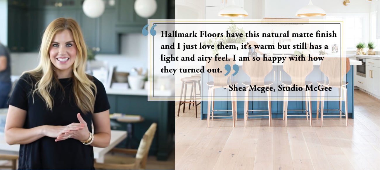 Hallmark Floors is the go-to choice for interior designers like Shea McGee of Studio McGee
