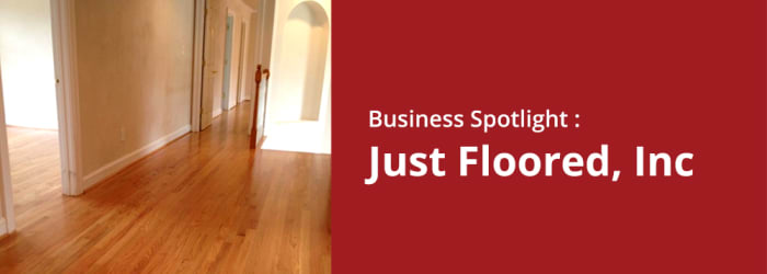 Business Spotlight : Just Floored, Inc