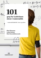 101 grep for å aktivisere elevene i matematikk av Elise Klaveness, Lisbet Karlsen, Kåre Kverndokken