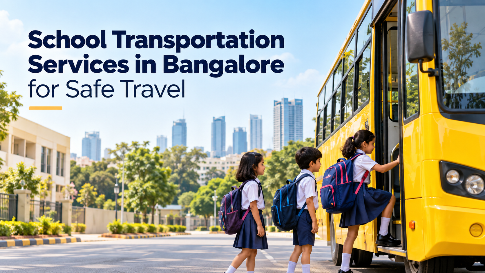 Safe & Reliable School Transport Options for Bangalore Parents