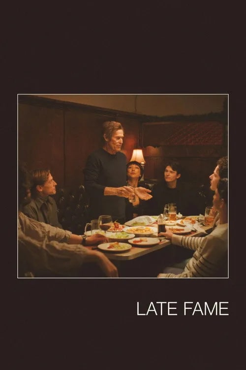 Movie poster for Late Fame (2026) featuring Willem Dafoe as Ed Saxberger in a dimly lit New York setting.