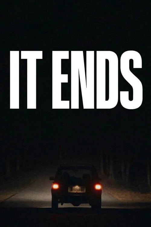 It Ends (2026) movie poster featuring a dark, desolate two-lane road stretching into an infinite horizon with a Jeep Cherokee silhouette under a starry sky.