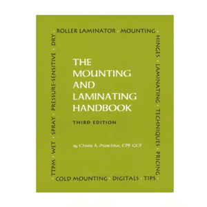 Mounting and Laminating Handbook by Chris Paschke