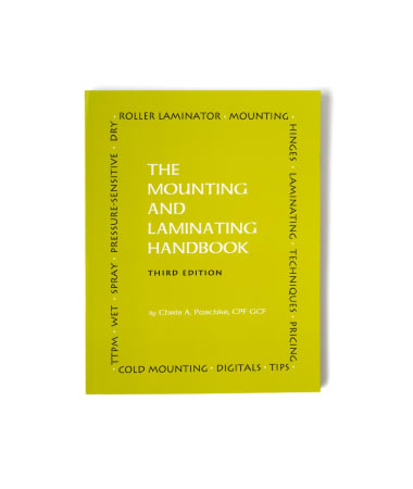 Mounting and Laminating Handbook by Chris Paschke 
