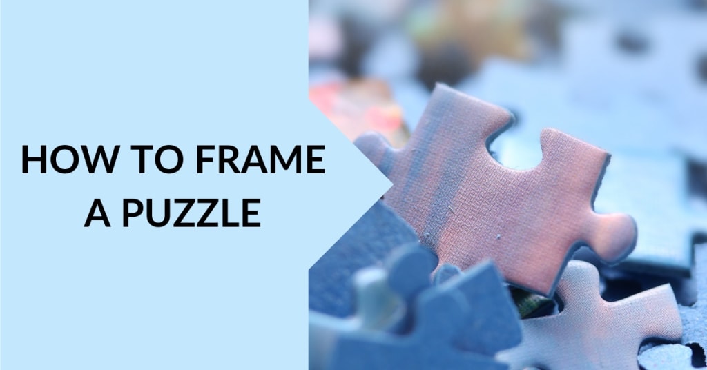 How to Frame a Puzzle