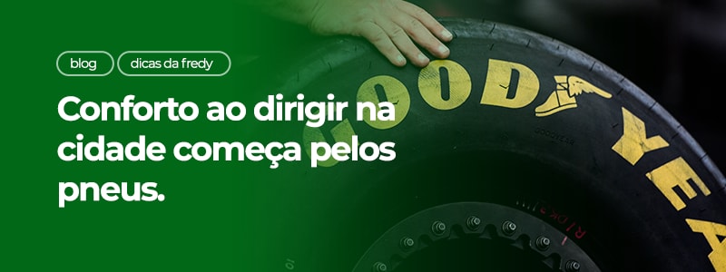 Conforto ao dirigir na cidade começa pelos pneus