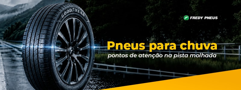 Pneus para chuva: pontos de atenção na pista molhada